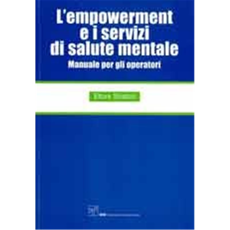 L'EMPOWERMENT E I SERVIZI DI SALUTE MENTALE - Manuale per gli operatori